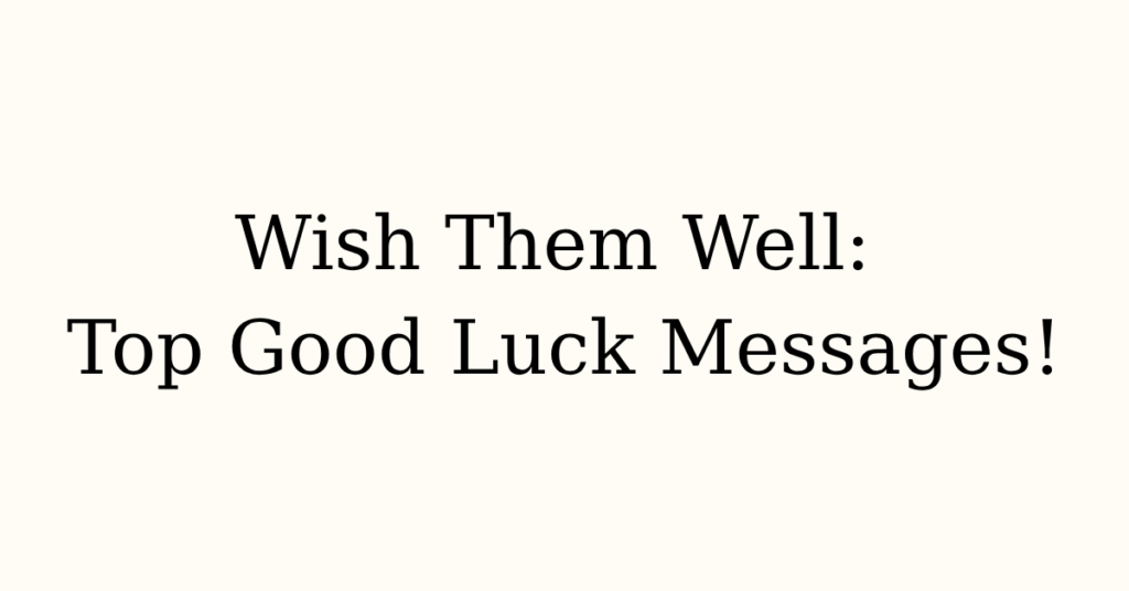 Good Luck Messages