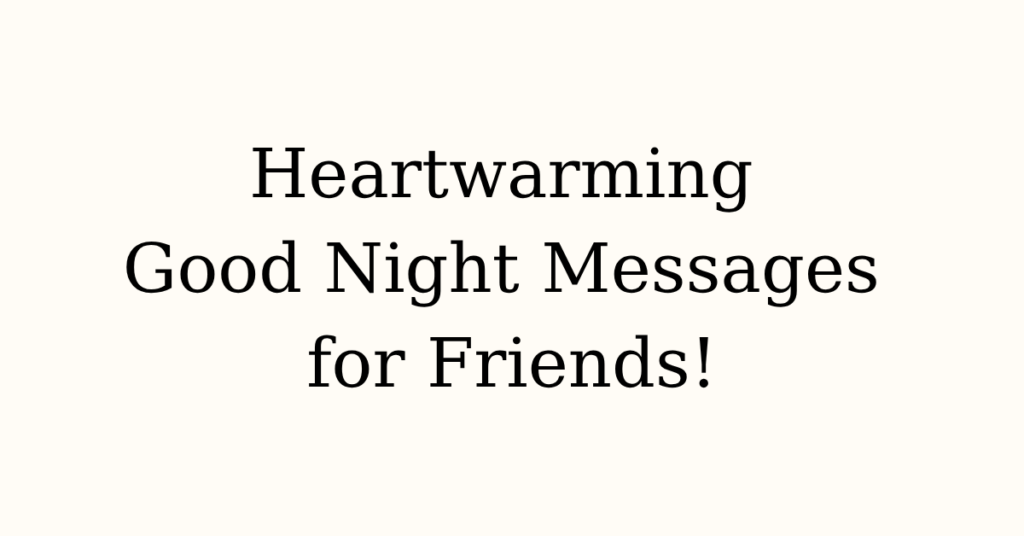 Good Night Messages for Friends