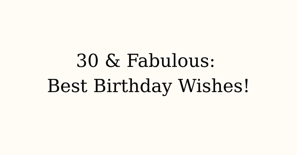 happy 30th birthday wishes